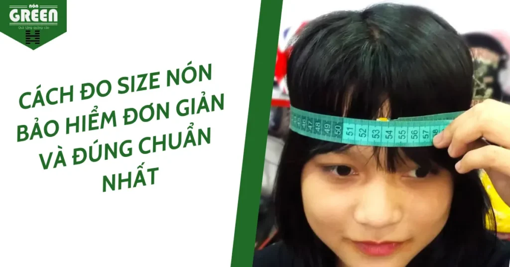 Cách đo size nón bảo hiểm đơn giản và đúng chuẩn nhất