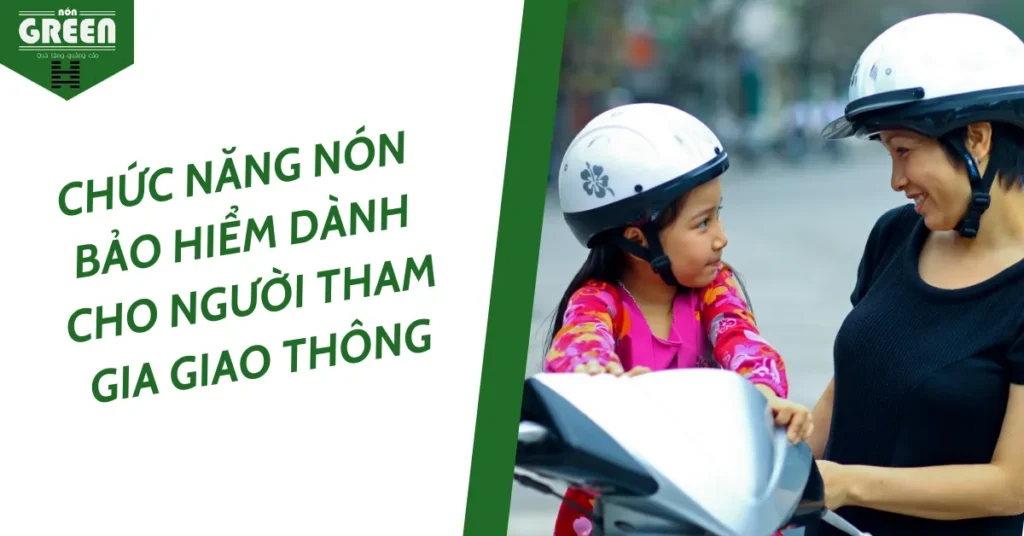 Chức năng nón bảo hiểm dành cho người tham gia giao thông