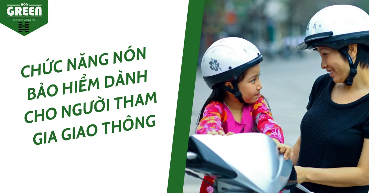 Chức năng nón bảo hiểm dành cho người tham gia giao thông
