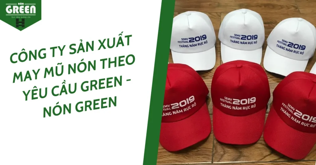 Công Ty Sản Xuất May Mũ Nón Theo Yêu Cầu GREEN - Nón Green