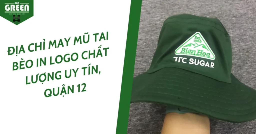 Địa chỉ may mũ tai bèo in logo chất lượng uy tín, quận 12