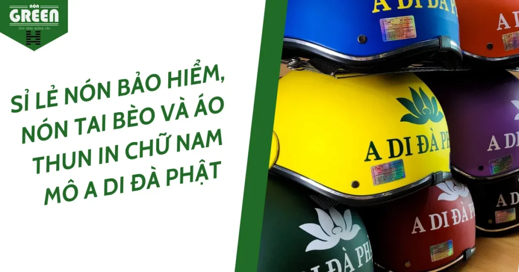 Sỉ lẻ nón bảo hiểm, nón tai bèo và áo thun in chữ Nam Mô A Di Đà Phật