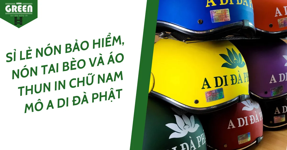 Chuyên sỉ lẻ nón bảo hiểm Nam Mô A Di Đà Phật, nón tai bèo & áo thun tâm linh