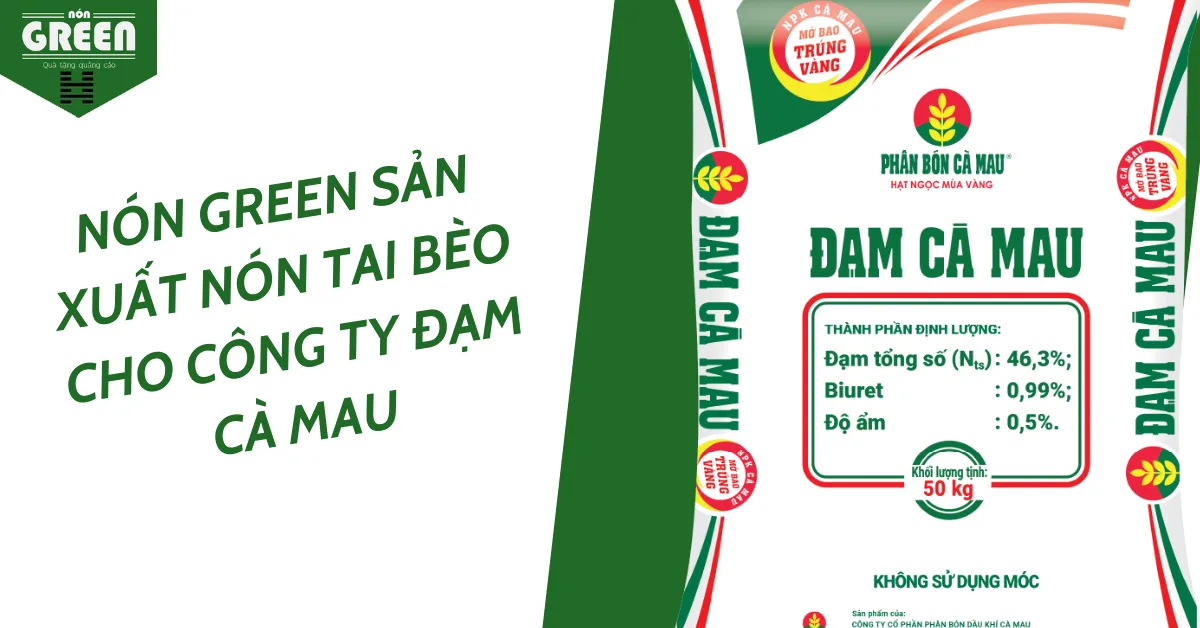 NÓN GREEN SẢN XUẤT NÓN TAI BÈO CHO CÔNG TY ĐẠM CÀ MAU